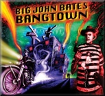 Big John Bates - Bangtown (LP + MP3)